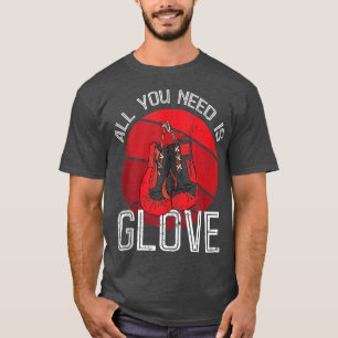 All you need is Glove Funny Vintage Boer Boing Gym T-Shirt