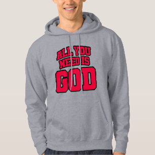 All you need is God Hoodie