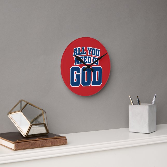 All you need is God Round Clock (Office)