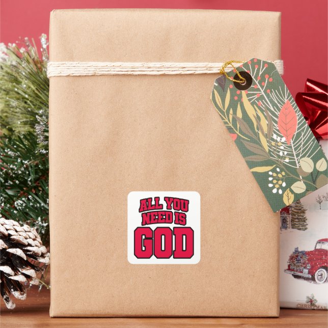 All you need is God Square Sticker (Holiday)
