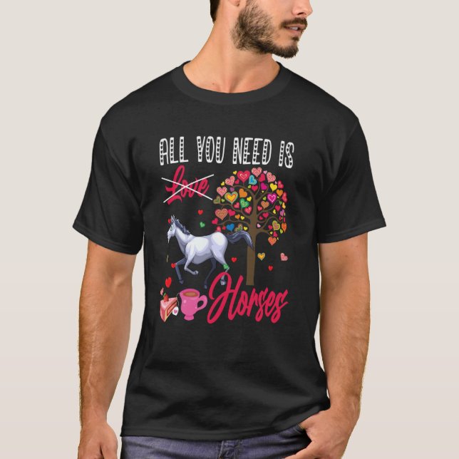 All You Need Is Horses Valentine's Day Hearts Farm T-Shirt (Front)