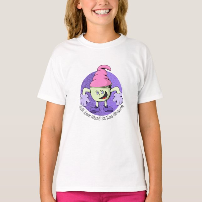 All You Need Is Ice Cream T-Shirt (Front)