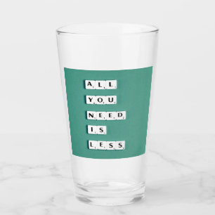 All You Need is LESS, Minimalist Glass