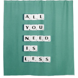 All You Need is LESS, Minimalist Shower Curtain