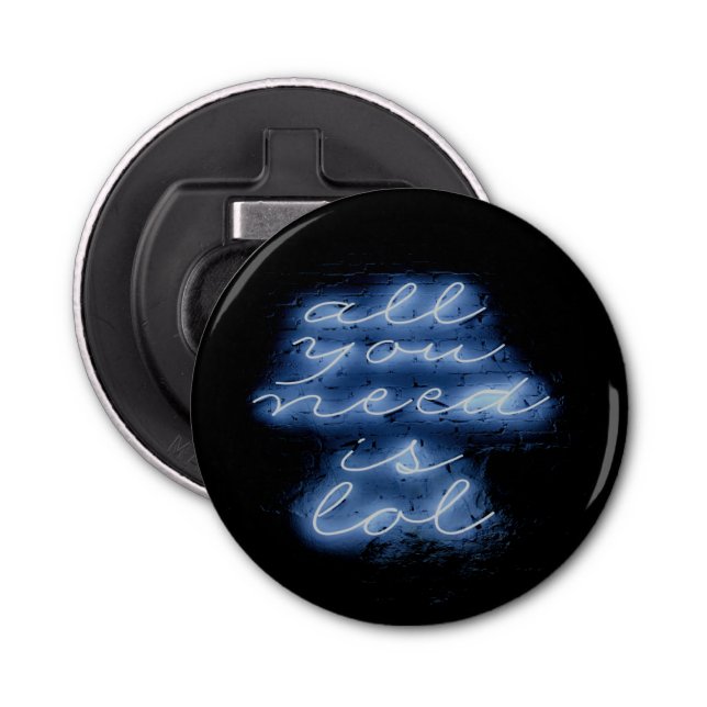 All You Need is LOL Neon Blue Sign Bottle Opener (Front)
