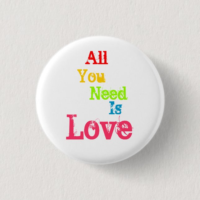 All You Need Is Love 3 Cm Round Badge (Front)