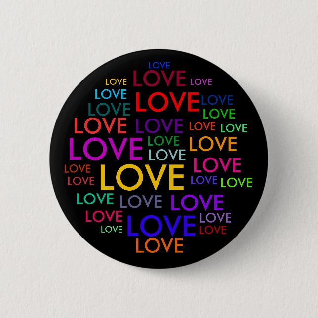 ALL YOU NEED IS LOVE! 6 CM ROUND BADGE (Front)