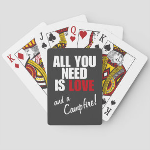 All You Need Is Love and A Campfire! Playing Cards