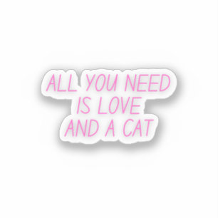 All You Need is Love and a Cat   Cat Lover