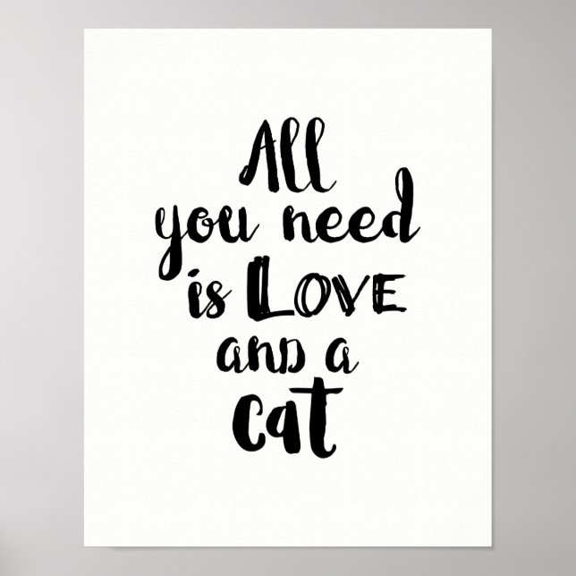 All You Need is Love and a Cat Poster (Front)