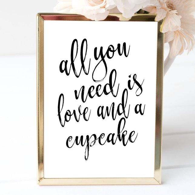 All you need is love and a cupcake 8x10 sign (Creator Uploaded)