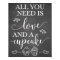 All You Need Is Love and A Cupcake Wedding Sign