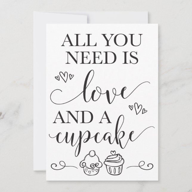 All You Need Is Love and A Cupcake Wedding Sign Invitation (Front)