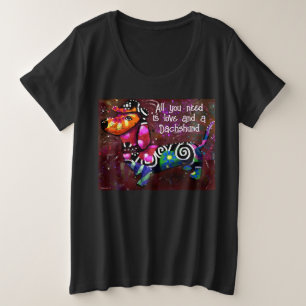 All You Need Is Love and a Dachshund Abstract Art Plus Size T-Shirt