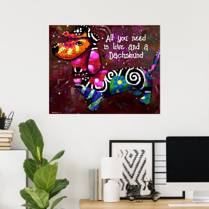 All You Need Is Love and a Dachshund Abstract Art Poster
