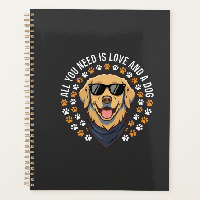 All You Need Is Love And A Dog_1 Planner (Front)
