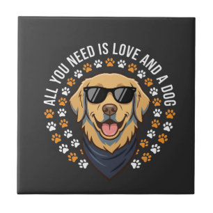 All You Need Is Love And A Dog_1 Tile