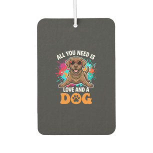 All You Need Is Love and a Dog Graphic Car Air Freshener