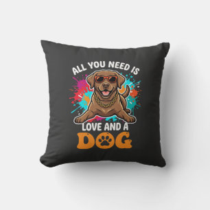 All You Need Is Love and a Dog Graphic Cushion