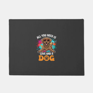 All You Need Is Love and a Dog Graphic Doormat