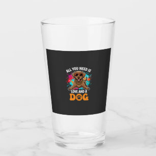 All You Need Is Love and a Dog Graphic Glass
