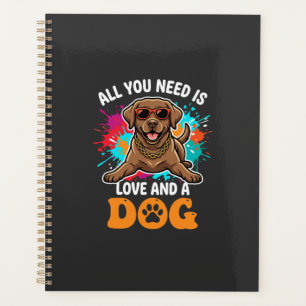 All You Need Is Love and a Dog Graphic Planner