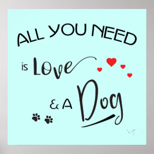 All you need is Love and a Dog, Graphic Poster