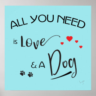 All you need is Love and a Dog, Graphic Poster