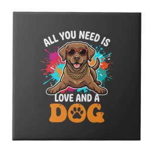 All You Need Is Love and a Dog Graphic Tile