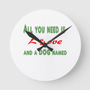 All you need is love and a dog named... round clock