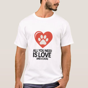 All You Need is Love and a Dog Shirt