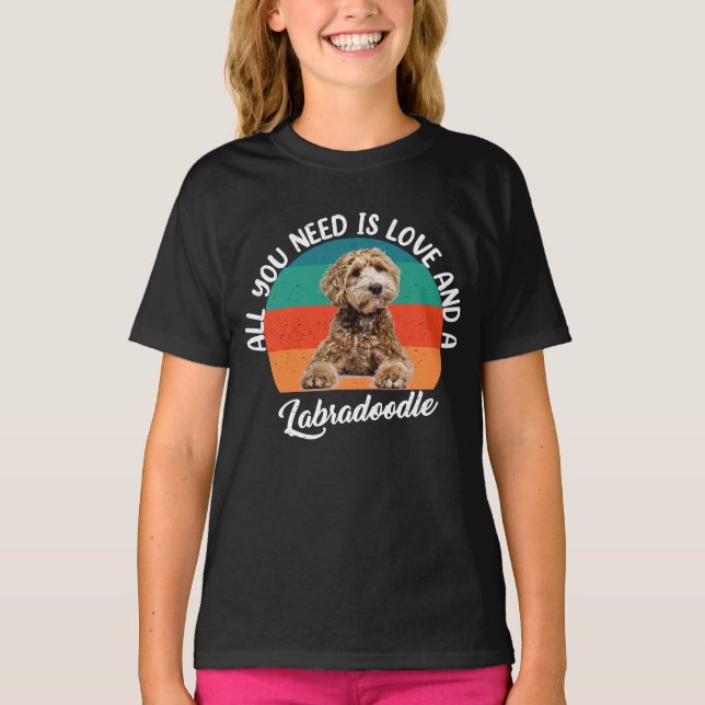 All you need is love and a labradoodle T-Shirt (Front)