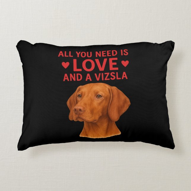 All You Need Is Love and a Vizsla – Accent Pillow (Front)