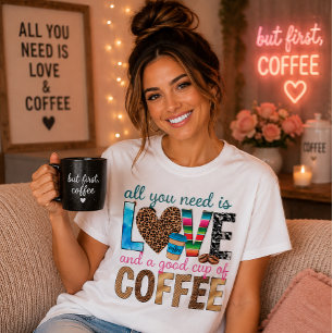 All You Need Is Love And Coffee Cute Western T-Shirt