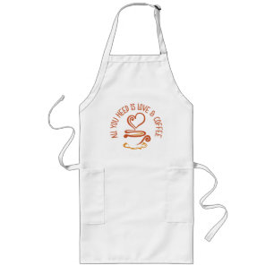 All You Need Is Love And Coffee Long Apron