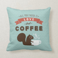 All You Need is Love and Coffee - Squirrel