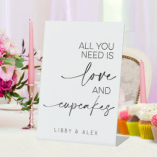 All You Need Is Love And Cupcakes Wedding Pedestal Sign