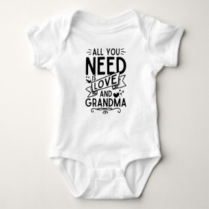 All You Need is Love And Grandma Baby Bodysuit