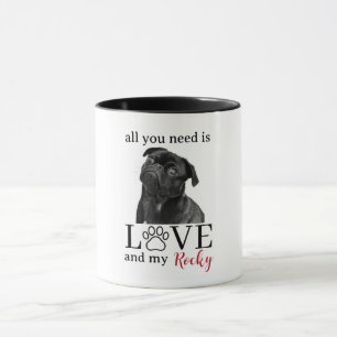All You Need Is Love and My Dog – Custom Pet Name Mug