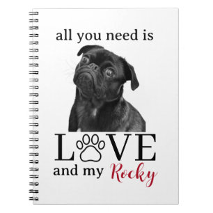 All You Need Is Love and My Dog – Custom Pet Name Notebook