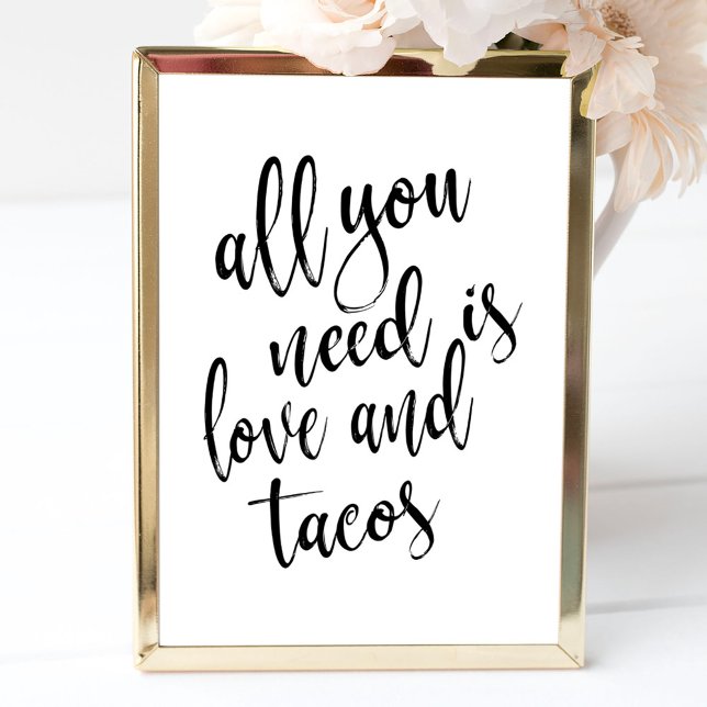 All you need is love and tacos affordable sign (Creator Uploaded)