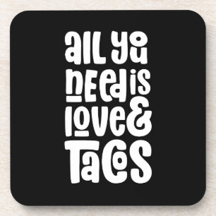 All You Need Is Love and Tacos Coaster