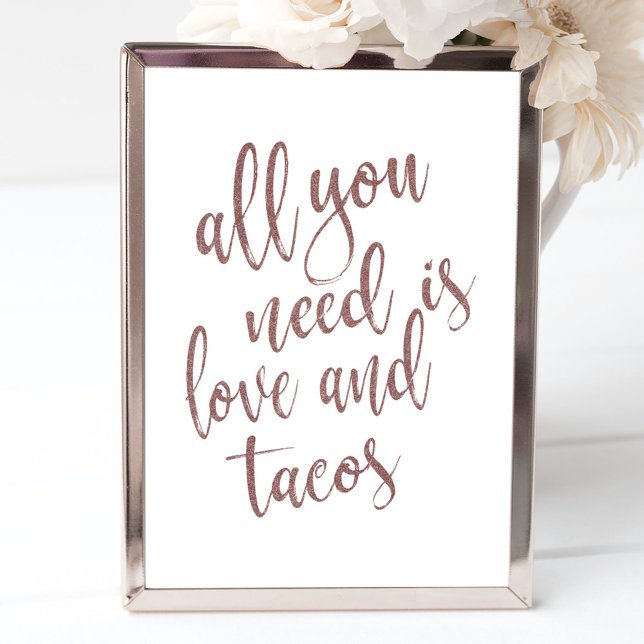 All you Need is Love and Tacos Rose Gold Sign (Creator Uploaded)