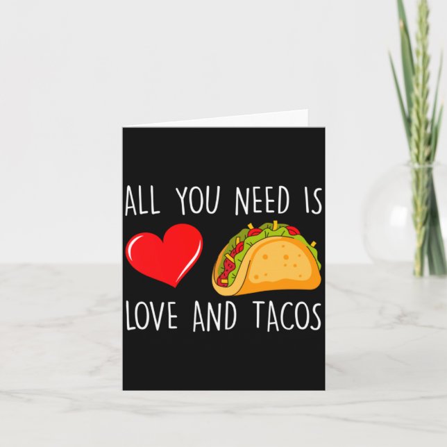All You Need Is Love And Tacos Valentines Day Ta  Card (Front)