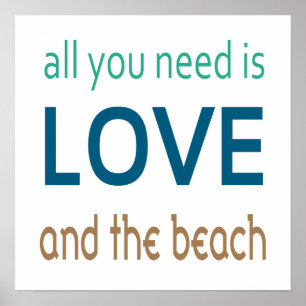 All You Need Is Love And The Beach Poster