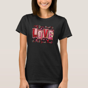 All You Need Is Love Be Mine Valentines Day Leopar T-Shirt