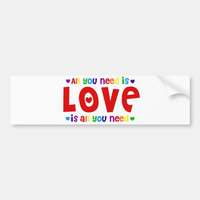 All you Need is Love Bumper Sticker (Front)
