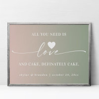 All You Need Is Love & Cake Ombre Wedding Sign
