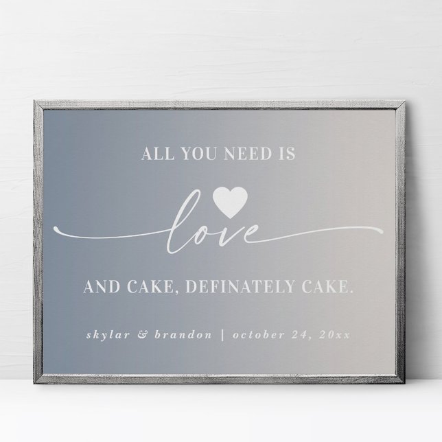 All You Need Is Love & Cake Ombre Wedding Sign (Creator Uploaded)