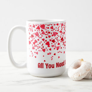 All You Need is Love & Coffee Red Confetti Hearts Mug
